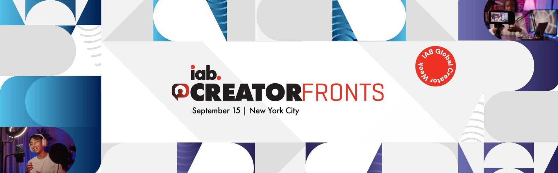 SEPTEMBER 15: IAB CREATORFRONTS | NEW YORK