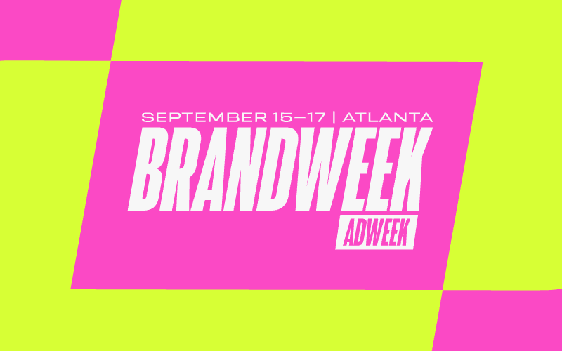 SEPTEMBER 15-17: BRANDWEEK | ATLANTA