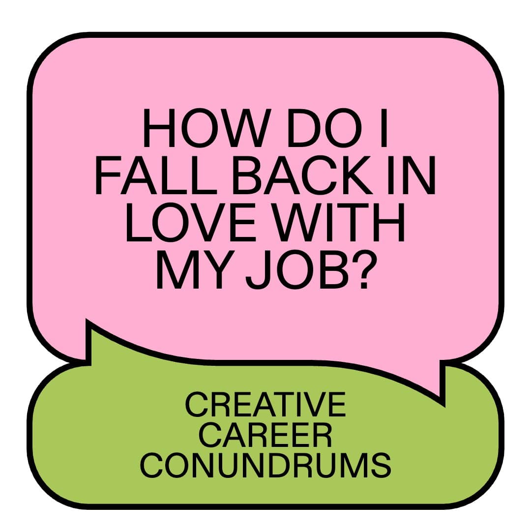 “Creatives have a mid-life crisis every five years”